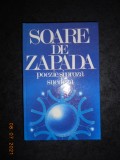 SOARE DE ZAPADA. POEZIE SI PROZA SUEDEZA (1987, editie cartonata)