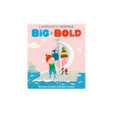 Lawrence &amp; Sophia: Big &amp; Bold