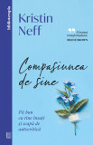 Cumpara ieftin Compasiunea De Sine, Kristin Neff - Editura Curtea Veche