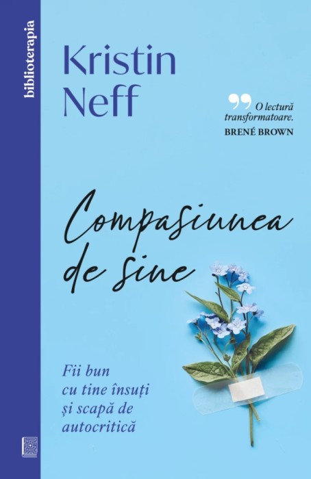 Compasiunea De Sine, Kristin Neff - Editura Curtea Veche