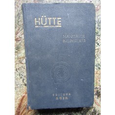 HUTTE , MANUALUL INGINERULUI , VOL. I , 1947