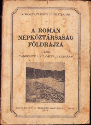 HST C1143 A roman nepkoztarsasag foldrajza 1952 manual școlar foto