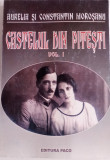 AURELIA ȘI CONSTANTIN MOROȘANU - CASTELUL DIN CARPAȚI - VOL. 1