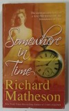 SOMEWHERE IN TIME by RICHARD MATHESON , 2008
