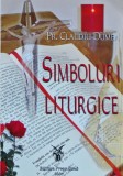 Cumpara ieftin Simboluri liturgice - 2007 - Claudiu Dumea (X252)