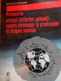 Prevenirea Actiunii Factorilor Poluanti Asupra Animalelor Si - Mitica D. Rapeanu ,529510, CERES