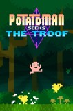 Potatoman Seeks The Troof