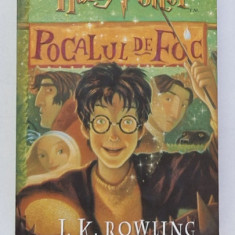 HARRY POTTER , POCALUL DE FOC , EDITIA A III - A de J. K. ROWLING , 2007 *EDITIE BROSATA , *MICI DEFECTE COPERTA