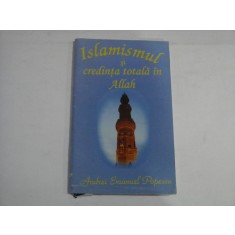 ISLAMISMUL SI CREDINTA TOTALA IN ALLAH - ANDREI EMANUEL POPESCU