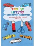 Taie si lipeste! Construim masinute! Dezvoltarea abilitatilor motorii fine prin joc!/***