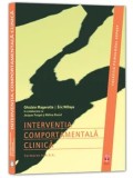 Cumpara ieftin Interventia comportamentala clinica. Formarea in A.B.A./Ghislain Magerotte, Eric Willaye