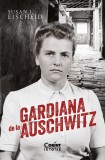 Cumpara ieftin Gardiana de la Auschwitz