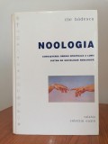 Ilie Bădescu, Noologia. Cunoașterea ordinii spirituale a lumii. Sistem de sociologie noologică (ediție cartonată)