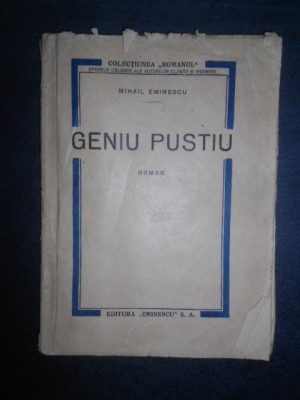 Mihai Eminescu - Geniu pustiu (editie veche) foto