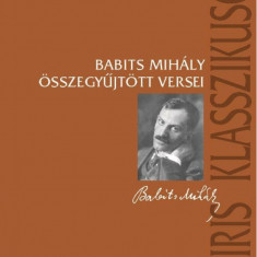 Babits MihÃ¡ly Ã¶sszegyÅ±jtÃ¶tt versei - Babits MihÃ¡ly