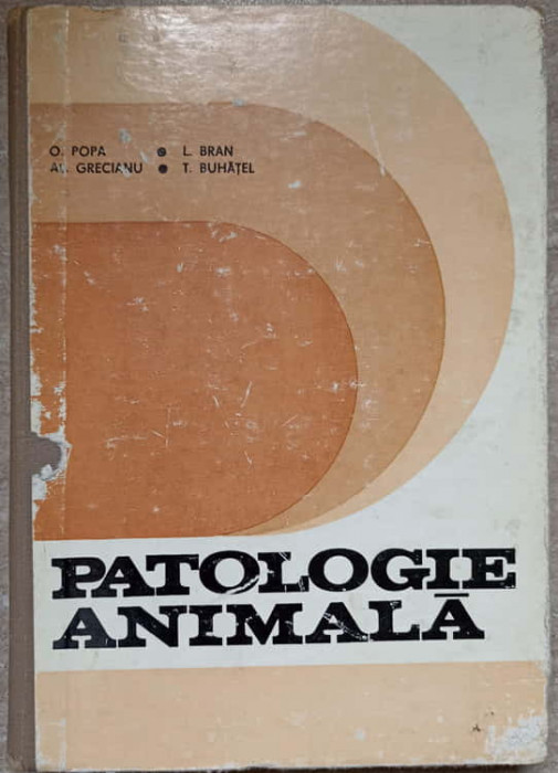 PATOLOGIE ANIMALA-O. POPA, L. BRAN, L. GRECIANU, T. BUHATEL