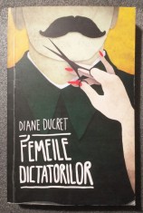 Diane Ducret - Femeile dictatorilor (2013)