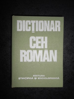 TEODORA DOBRITOIU ALEXANDRU - DICTIONAR CEH ROMAN foto