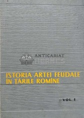 Istoria artei feudale in Tarile Romane (volumul 1) - 1959 - Virgil Vatasianu (AI49)