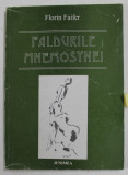 FALDURILE MNEMOSYNEI de FLORIN FAIFER , 1999 , DEDICATIE *