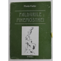 FALDURILE MNEMOSYNEI de FLORIN FAIFER , 1999 , DEDICATIE *