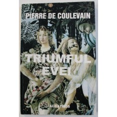 TRIUMFUL EVEI - roman de PIERRE DE COULEVAIN , 2000