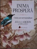Inima prospera. Crearea unei vieti indestulatoare &ndash; Julia Cameron, Emma Lively