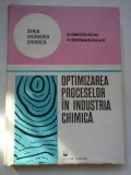 OPTIMIZAREA PROCESELOR IN INDUSTRIA CHIMICA - O. SMIGELSCHI A. WOINAROSCHY