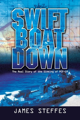 Swift Boat Down: The Real Story of the Sinking of Pcf-19 foto