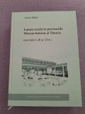 Lumea rurală &icirc;n provinciile Moesia Inferior şi Thracia - Adela B&acirc;lt&acirc;c