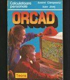 ORCAD - SERIA CALCULATOARE PERSONALE - ANDRIE C&Acirc;MPEANU, IOAN JIVEȚ - ED. TEORA
