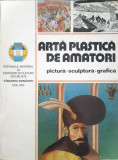 Cumpara ieftin - Arta plastica de amatori - pictura, sculptura, grafica - 129101