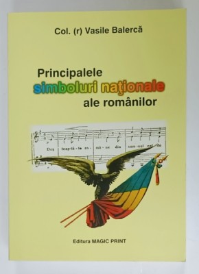 PRINCIPALELE SIMBOLURI NATIONALE ALE ROMANILOR , PARTEA I - IMNUL STATELOR , PARTEA A - II -A - DRAPELUL , SIMBOL AL STATULUI de VASILE BALERCA , 200 foto