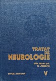 Tratat de Neurologie vol. 5, C. Arseni, Editura Medicala, 1979, 788 pagini, Coperta Cartonata, Medicina Interna