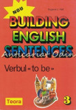 Building English Sentences. Verbul To Be - Eugene J. Hall