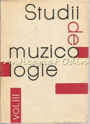 Studii De Muzicologie - Gheorghe Firca - Tiraj: 840 Exemplare