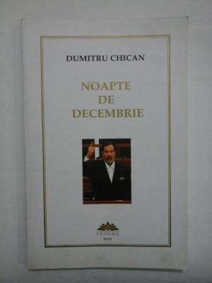 NOAPTE DE DECEMBRIE - DUMITRU CHICAN foto