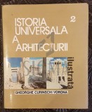 ISTORIA UNIVERSALA A ARHITECTURII (Ilustrata), Volumul 2