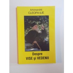 DESPRE VISE SI VEDENII de ARH. CLEOPA ILIE