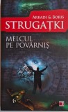 Melcul pe povarnis - Arkadi &amp; Boris Strugatki - Carte