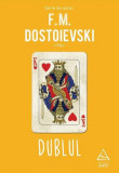 Dublul - Hardcover - Feodor Mihailovici Dostoievski - Art