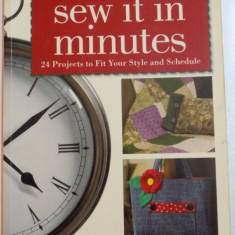 SEW IT IN MINUTES , 24 PROJECTS TO FIT YOUR STYLE AND SCHEDULE by CHRIS MALONE , 2006