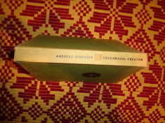 fotograful creator - andreas feininger / cartonata/an 1967/340pagini/ilustratii foto