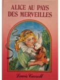 Lewis Carroll - Alice au pays des merveilles (Editia: 1989)