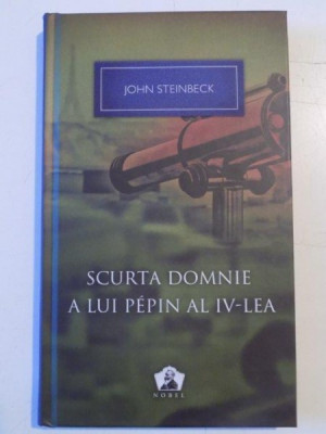 SCURTA DOMNIE A LUI PEPIN AL IV - LEA de JOHN STEINBECK , 2012 foto
