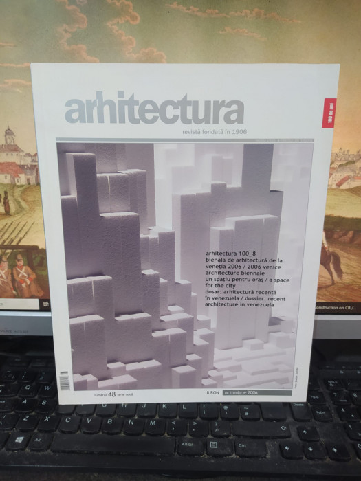 Arhitectura nr. 48 oct. 2006 revistă fondată &icirc;n 1906, Bienala de la Veneția, Arhitectură &icirc;n Venezuela 230