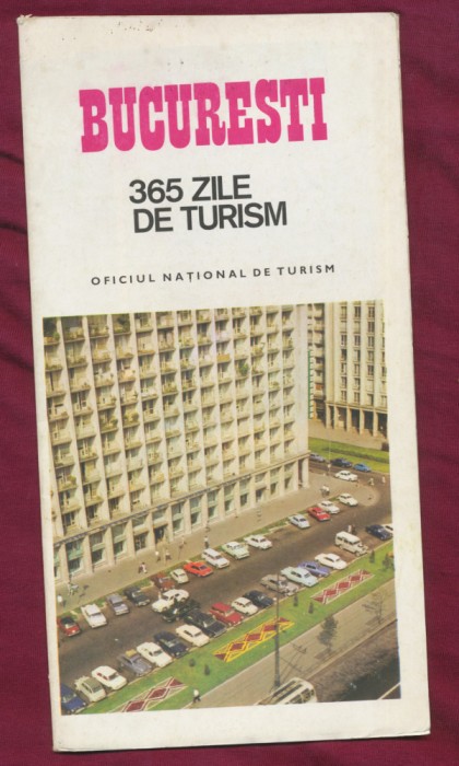Bucuresti 365 zile de turism - 1 pliant 1969.