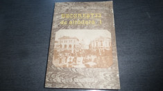 Bucurestii de altadata 1 &amp;amp;#8211; Constantin Bacalbasa foto