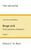 Drept civil. Teoria generala a obligatiilor Ed.2 - Anca Roxana Bularca