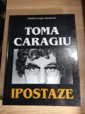 Matilda Caragiu Marioteanu - Toma Caragiu. Ipostaze - carte-album (Editura Expert, 2003)
